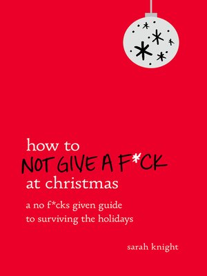 cover image of How to Not Give a F*ck at Christmas